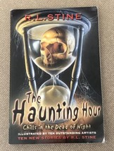 THE HAUNTING HOUR: CHILLS IN THE DEAD OF NIGHT By R L Stine **Mint Condi... - £8.51 GBP