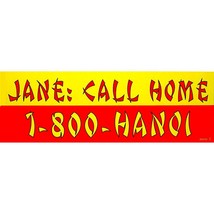 Jane CALL Home 1-800-Hanoi Bumper Sticker 3-1/4&quot;X9&quot; - £6.64 GBP