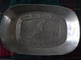 Vintage Pewter Tray Give Us This Day Our Daily Bread Made in Taiwan Embossed - £5.05 GBP