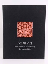 Asian Art in the Arthur M Sackler Gallery The Inaugural Gift 1987 Hardcover - £21.43 GBP