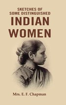 Sketches of Some Distinguished Indian Women [Hardcover] - £20.45 GBP