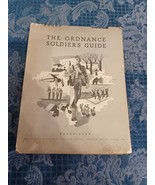 The Ordnance Soldier&#39;s Guide WWII Spiral Bound - $67.82 CAD