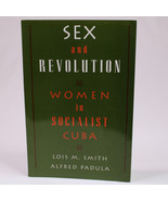 SEX AND REVOLUTION WOMEN IN SOCIALIST CUBA By Lois M. Smith And Alfred P... - $20.02 CAD