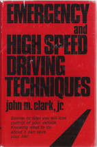 Emergency and High Speed Driving Techniques by John Clark - £6.17 GBP