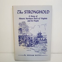 The Stronghold : A Story of Historic Northern Neck and Its People Miriam... - £12.30 GBP