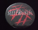 Stephen King&#39;s Sleepwalkers 1992 Movie Pin Back Button - $7.00