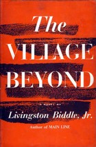 The Village Beyond by Livingston Biddle, Jr. / 1956 Hardcover - £1.77 GBP