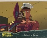 Aaahh Real Monsters Trading Card 1995  #12 Cute As A Button - £1.56 GBP