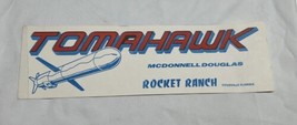 Vintage Tomahawk McDonnell Douglas Rocket Ranch Bumper Sticker Decal KG JD - £11.65 GBP