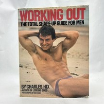 Working Out: The Total Shape-Up Guide For Men By Charles Hix (1984 First... - $22.08