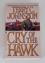 Terry C. Johnston Book 1-Jonah Hook Trilogy-Cry of the Hawk 1993 SC - £9.43 GBP