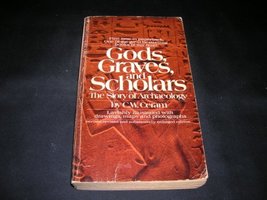 Gods, graves, and scholars : the story of archaeology, [Paperback] C.W. Ceram - £11.39 GBP