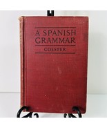 Antique 1912 Book A Spanish Grammar Alfred Coester Hardback Red Cover Te... - $12.86