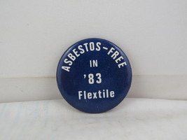 Vintage Advertising Pin - Flextile Abestos Free in 83 - Celluloid Pin  - $15.00