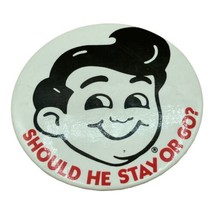 Bob&#39;s Big Boy &quot;Should He Stay or Go?&quot; Button 3” Vintage Advertising - £7.77 GBP