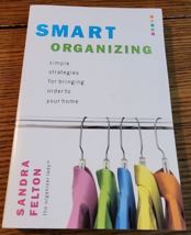 Smart Organizing by Sandra Felton paperback - £3.75 GBP