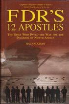 FDR&#39;s 12 Apostles: The Spies Who Paved The Way For The Invasion Of North... - £1.71 GBP