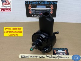 REBUILT 63-67 Cadillac POWER STEERING PUMP W/FACTORY ORIGINAL RESERVOIR ... - $272.24