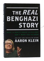 Aaron Klein The Real Benghazi Story: What The White House And Hillary Don&#39;t Want - £70.15 GBP