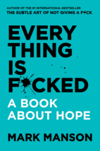 Everything Is F*cked : A Book About Hope Paperback – 14 May 2019 - £20.38 GBP