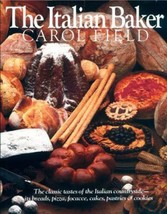 The Italian Baker by Carol Field (1995 hc/dj) ~ SIGNED 1st ed ~ pizza  focacce - £23.26 GBP