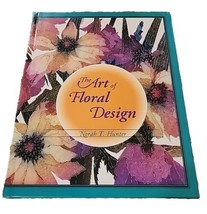 The Art of Floral Design by Herb Mitchell and Hunter 1994 Hardcover - £2.24 GBP
