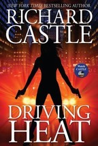 Driving Heat Hardcover Richard Castle - $16.99