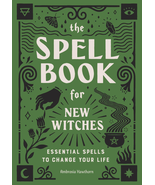 The Spell Book for New Witches: Essential Spells to Change Your Life - $14.25