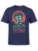 FANTUCCI Zombie T-Shirt Collection | Not Dead Just Decomposing T-Shirt | Unisex - $21.99+