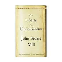 On Liberty and Utilitarianism (Bantam Classics) Mill, John Stuart/ Dershowitz, A - $10.00