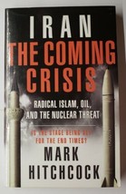 Iran: The Coming Crisis: Radical Islam, Oil, and the Nuclear Threat Hitchcock  - £6.32 GBP