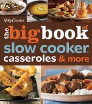 Betty Crocker The Big Book Of Slow Cooker, Casseroles &amp; More (Betty Croc... - $8.17