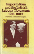 Imperialism Et The British Labour Movement, 1914-1964 - (6) - Neuf - £15.02 GBP