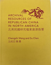 Archivistico Risorse Di Repubblicano Cina IN America Del Nord Hardcover ... - $91.02