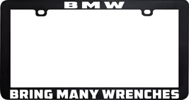 BMW BRING MANY WRENCHES FUNNY HUMOR LICENSE PLATE FRAME HOLDER TAG - £5.45 GBP