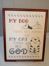 Vtg Framed Cross Stitch &quot;My Dog Thinks He&#39;s Human My Cat Thinks He&#39;s God&quot; 15x12 - £14.86 GBP