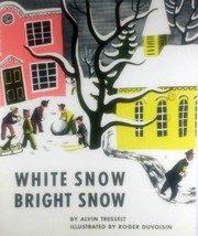 White Snow, Bright Snow by Alvin Tresselt, Illus. by Roger Duvoisin / 1988 PB - £1.78 GBP