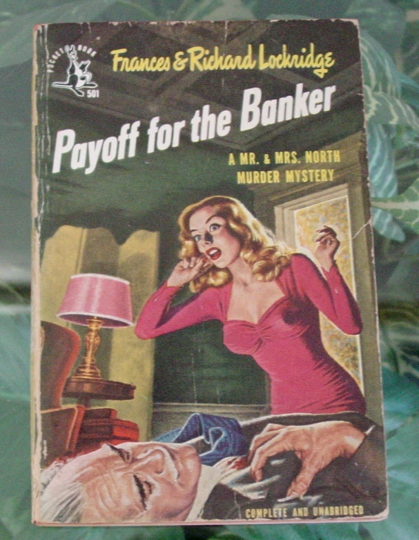 1948 Lockridge-Donald Beck PAYOFF FOR THE BANKER 1st Pocket Mr. & Mrs ...