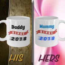 Mom And Dad Coffee Mug Set, Mommy Daddy Since 2018, New White 15oz Tea Cup Set - £17.66 GBP