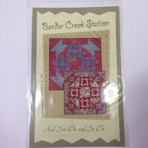 And Sew On and So On Quilt Pattern 24&quot; x 24&quot; Border Creek Station - $12.86