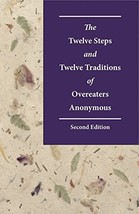 The Twelve Steps and Twelve Traditions of Overeaters Anonymous Second Ed... - £23.50 GBP
