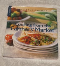 Williams Sonoma Cooking from the Farmer&#39;s Market Seasonal Cookbook - £5.44 GBP