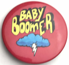 Baby Boomer 1987 Vintage Humor Meme Pin Button Pinback 80s - £9.87 GBP