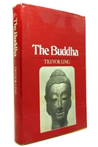 Trevor Oswald Ling THE BUDDHA Buddhist Civilization in India and Ceylon 1st Edit - £75.39 GBP