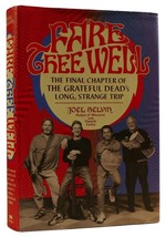 Joel Selvin Fare Thee Well: The Final Chapter Of The Grateful Dead&#39;s Long, Stran - £47.37 GBP