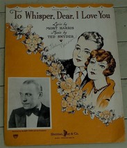To Whisper, Dear, I Love You, Ted Snyder, 1930 Old Sheet Music - £4.74 GBP