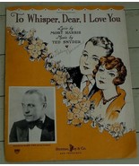 To Whisper, Dear, I Love You, Ted Snyder, 1930   OLD SHEET MUSIC - $111.76 MXN