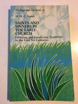 Saints And Sinners In The Early Church W H C Frend Theology Life Series 11  - £15.02 GBP