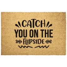 Catch You On The Flipside Outdoor Coir Doormat 4 Sizes - £21.25 GBP+