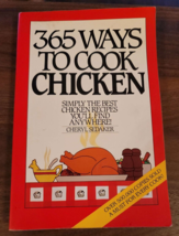365 Ways To Cook Chicken - Paperback By Cheryl Sedaker Cookbook - £6.29 GBP